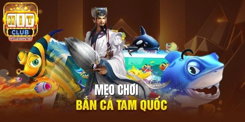 Chia sẻ mẹo bắn cá Hitclub hiệu quả