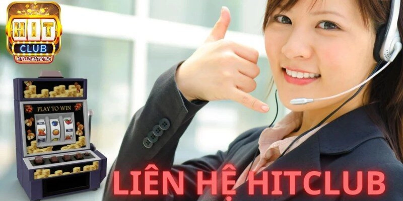 Đôi nét thông tin về kênh liên hệ Hitclub