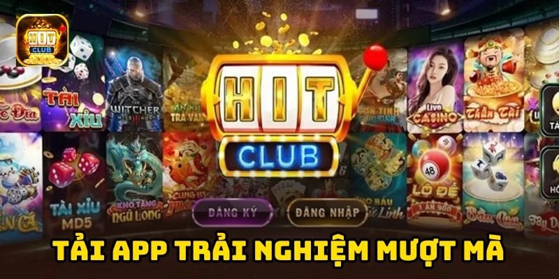 Người chơi nên ưu tiên tải app HitClub để trải nghiệm mượt mà